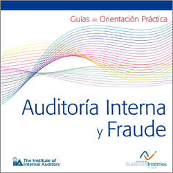 Auditoría y Fraude. Guía de Orientación Práctica